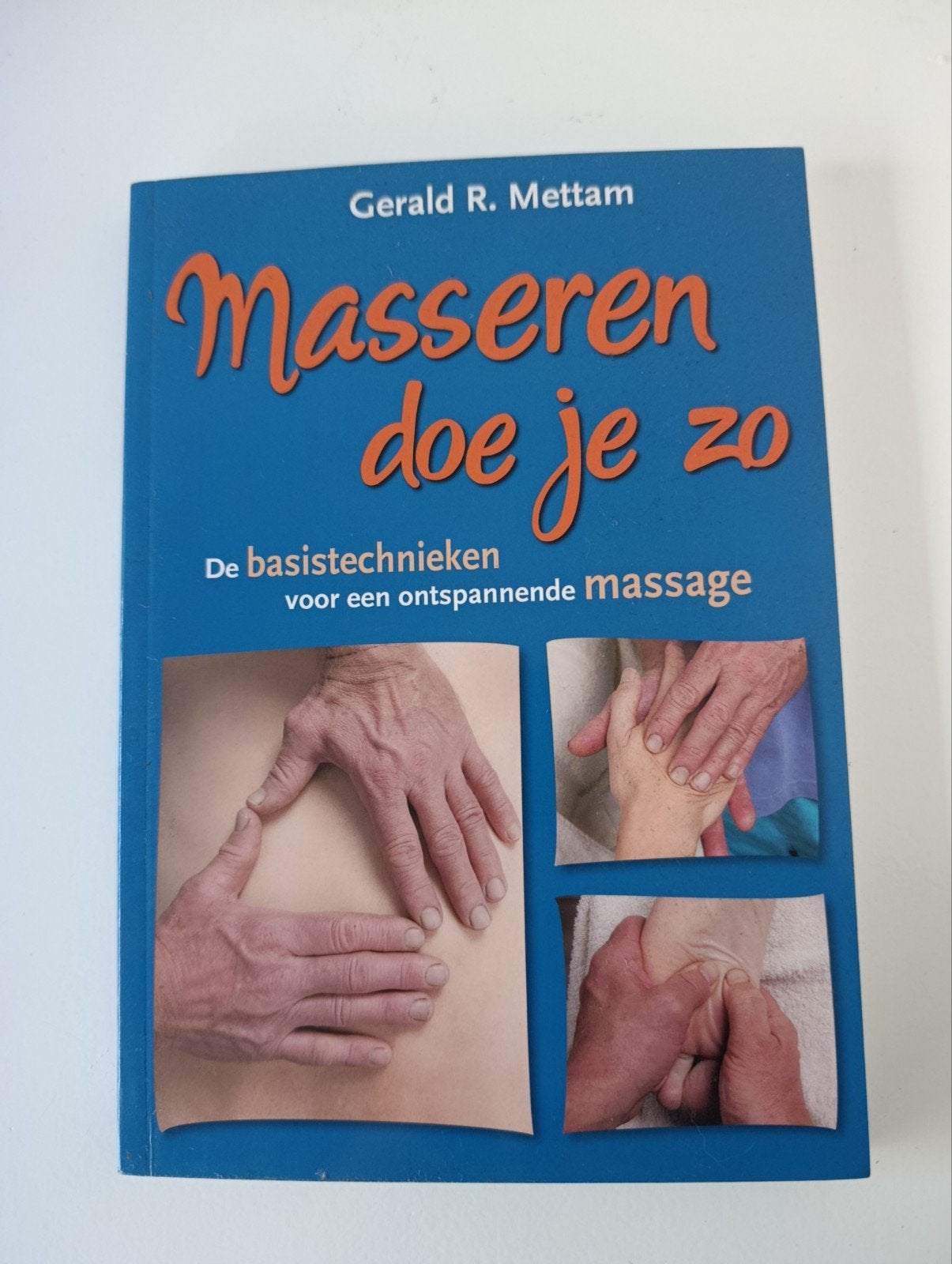 Gerald R. Mettam - Masseren doe je zo, Ophalen, Sociale wetenschap, Zo goed als nieuw, Gerald R. Mettam
