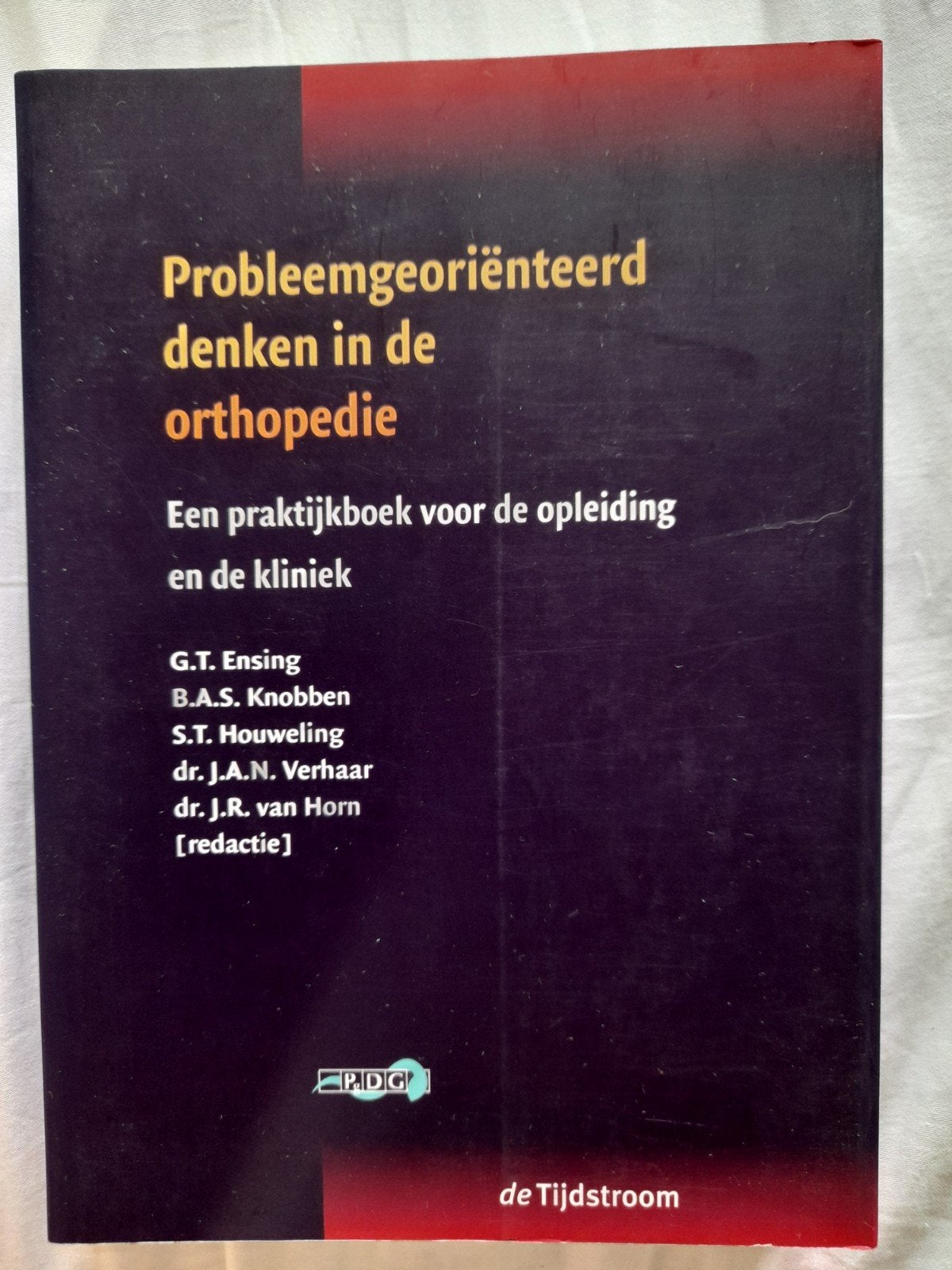 Probleemgeoriënteerd denken in de orthopedie, Zo goed als nieuw, Ensing, Knobben, Houweling, Verhaar, dr. J.R. van Horn, Beta