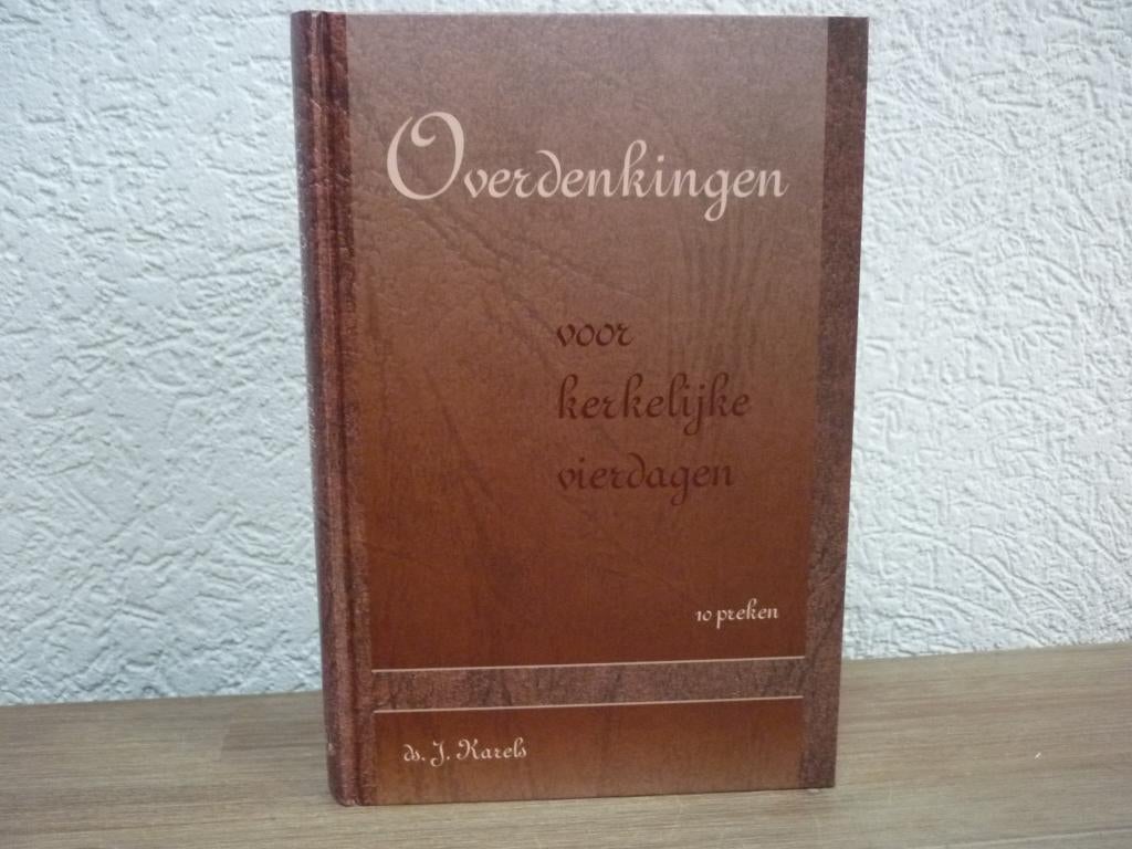 Ds. J. Karels - Overdenkigen voor kerkelijke vierdagen, Boeken, Ophalen of Verzenden, Nieuw, Christendom | Protestants