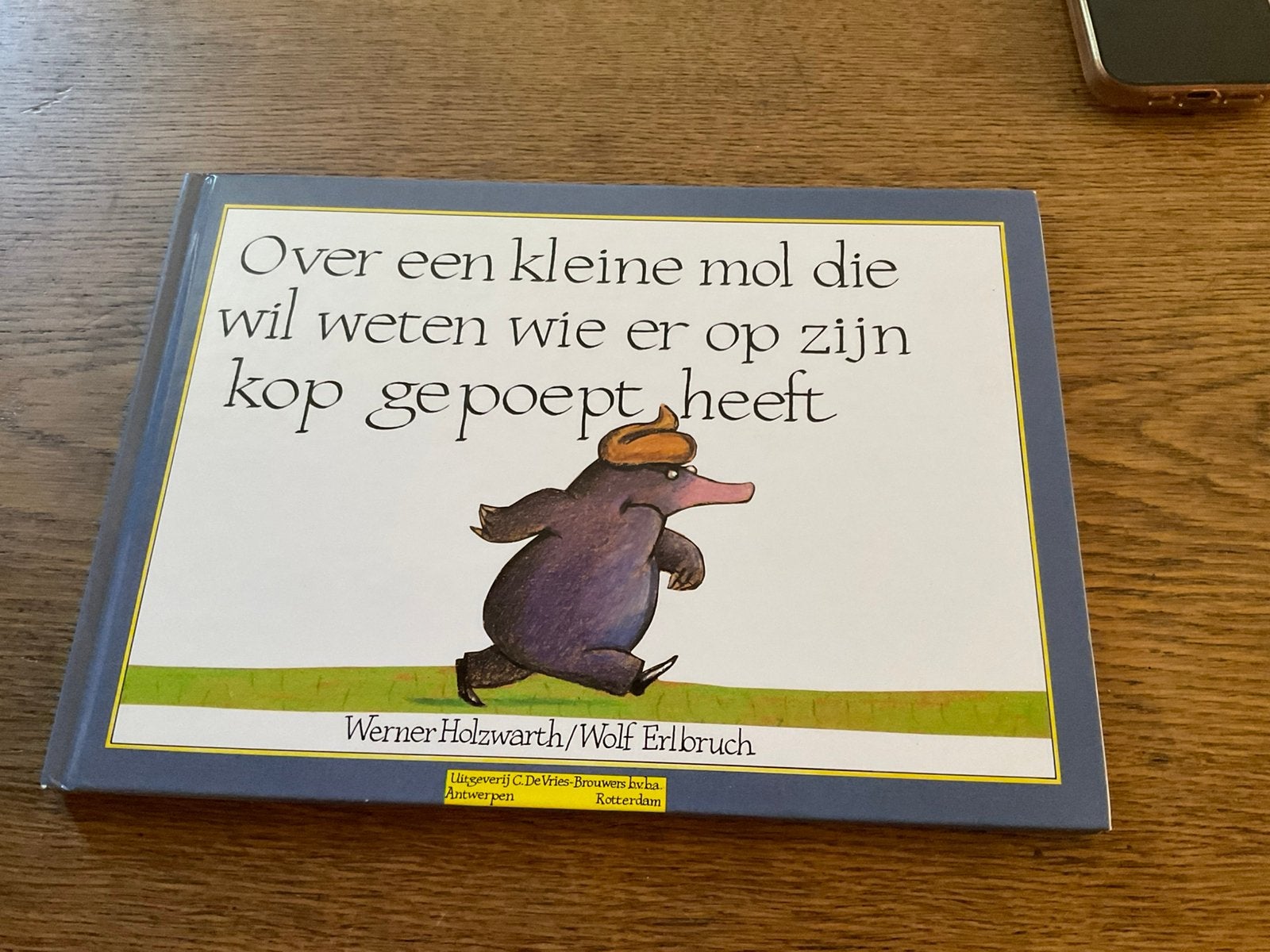 Over een kleine mol die wil weten wie er op zijn kop gepoept, Boeken, Ophalen of Verzenden, Gelezen, Wolf Erlbruch; Werner Holzwarth
