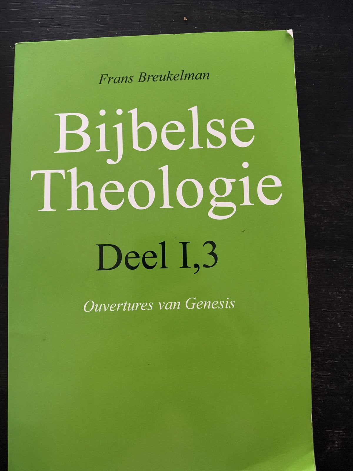 Bijbelse Theologie Deel 1,3 - Overtures van Genesis, Boeken, Ophalen of Verzenden, Gelezen, Christendom | Protestants