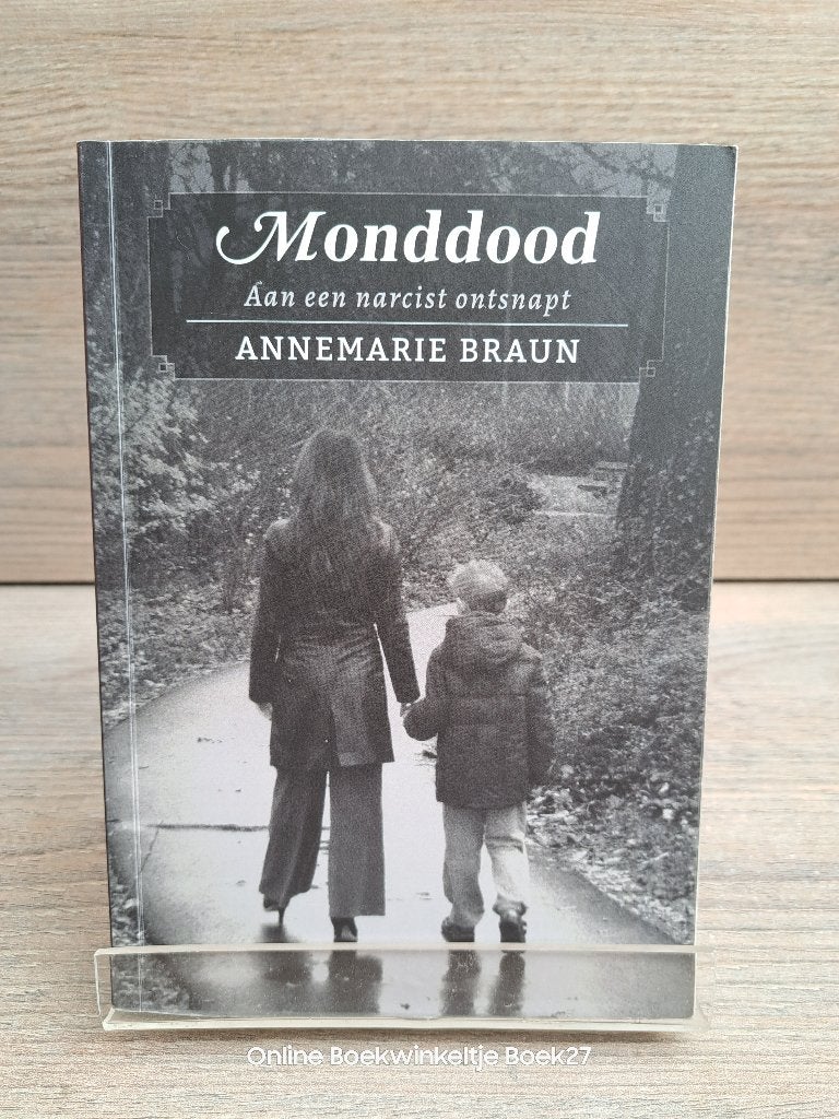 Monddood / Aan een narcist ontsnapt, Ophalen of Verzenden, Gelezen, Annemarie Braun