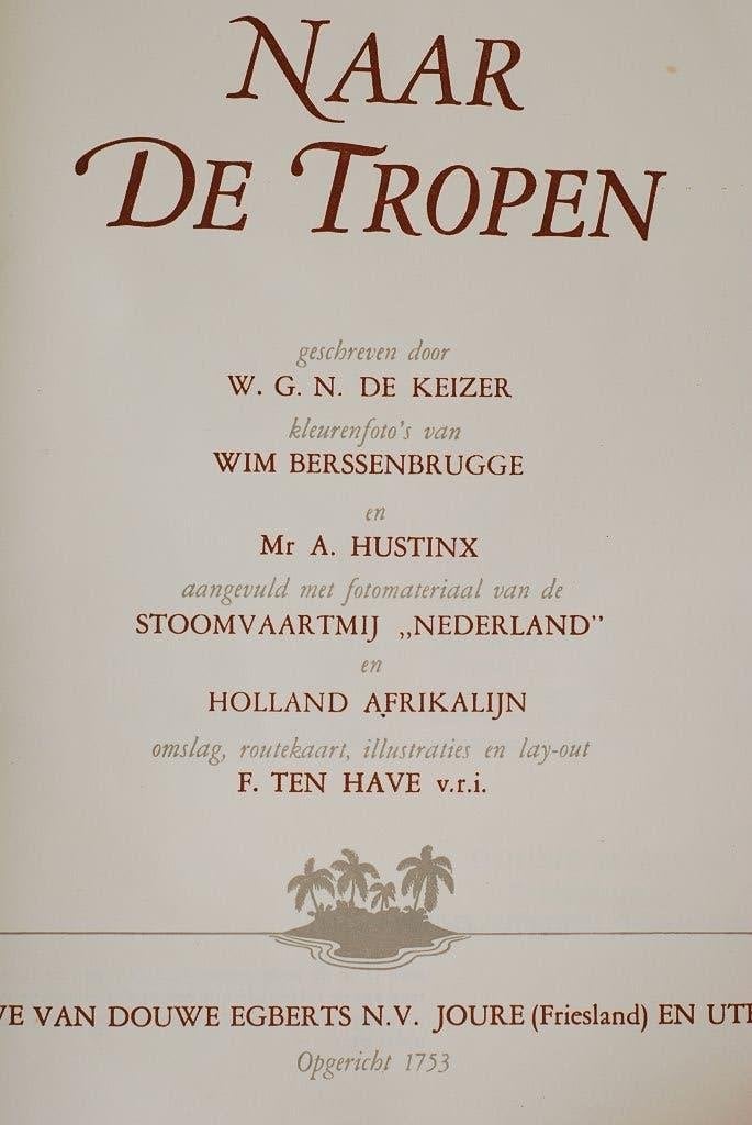 Naar De Tropen - Douwe Egberts Plaatjesalbum 1949, Verzenden, Gelezen, W.G.N. De Keizer, Wim Berssenbrugge, Mr. A. Hustinx, Plaatjesalbum