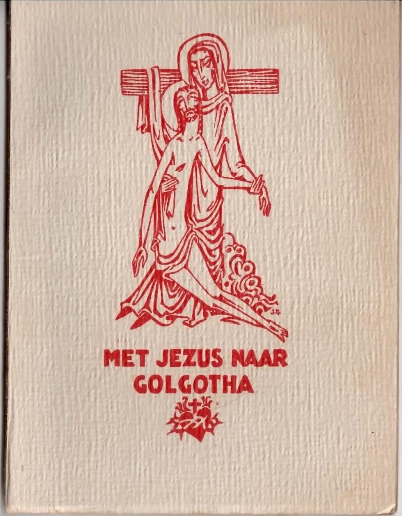 met Jezus naar Golgotha - fr.Raymond van Sasse van Ijsselt, Ophalen of Verzenden, Gebruikt, Boek, Christendom | Katholiek