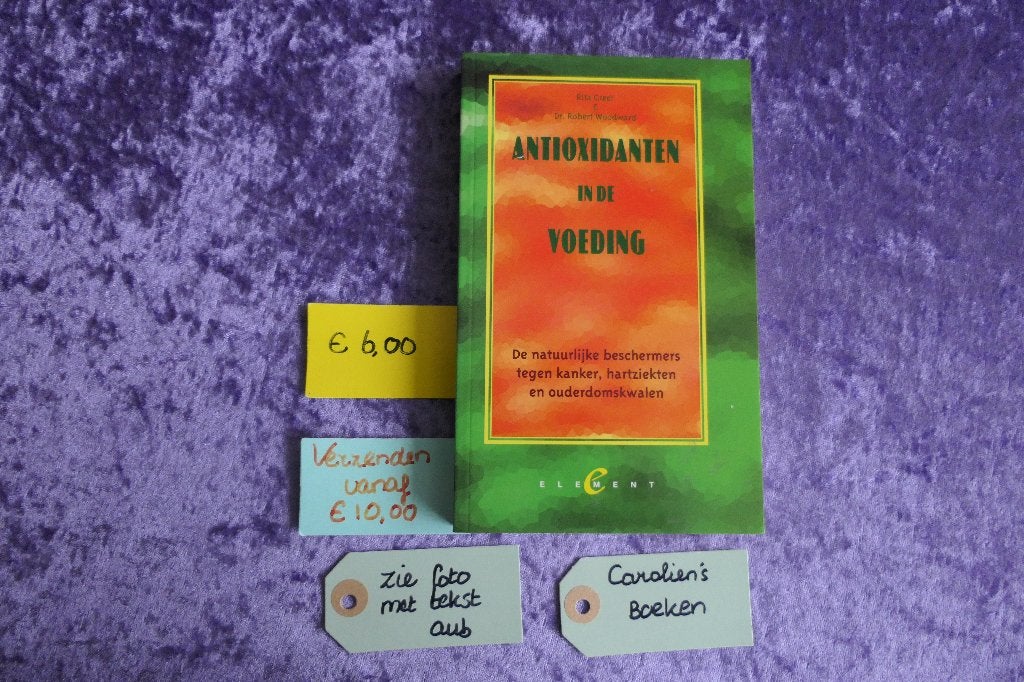 Antioxidanten in de voeding., Ophalen of Verzenden, Zo goed als nieuw, Rita Greer en Dr. Robert Woodward