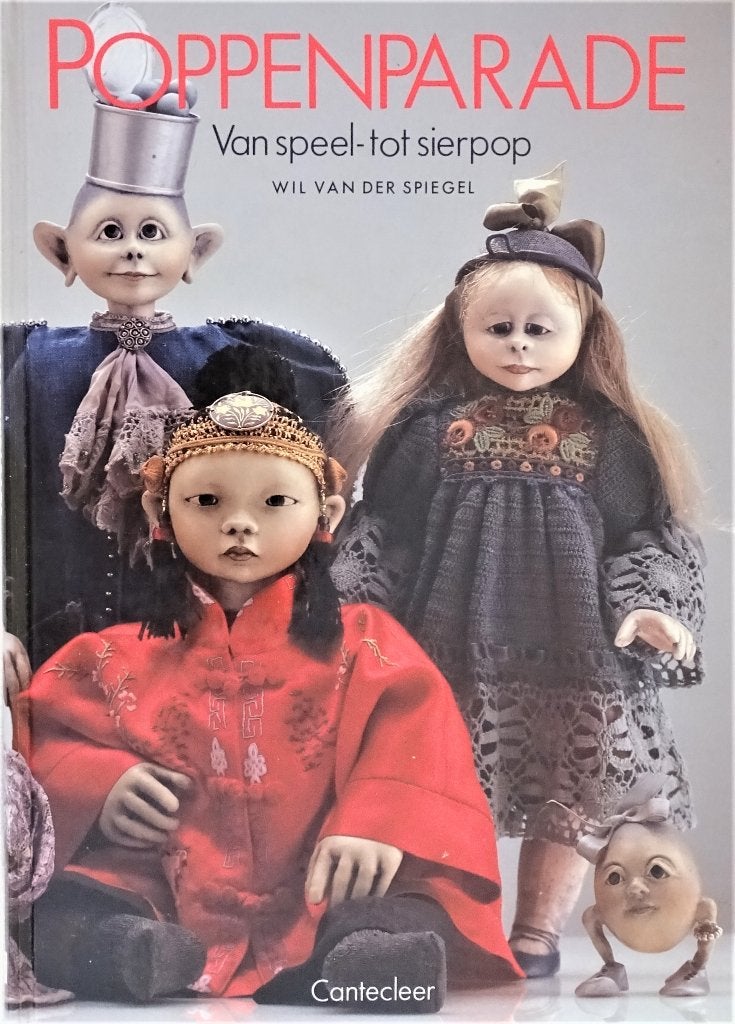 POPPENPARADE: VAN SPEELPOP TOT SIERPOP > WIL VAN DER SPIEGEL, Ophalen of Verzenden, Nieuw, Poppen maken, Wil van der Spiegel