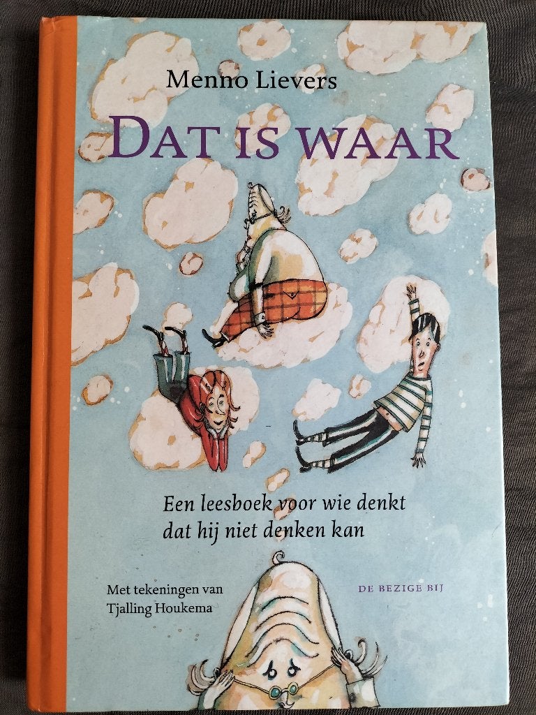 Menno Lievers - Dat is waar / filosofisch verhaal, Ophalen of Verzenden, Zo goed als nieuw, Menno Lievers