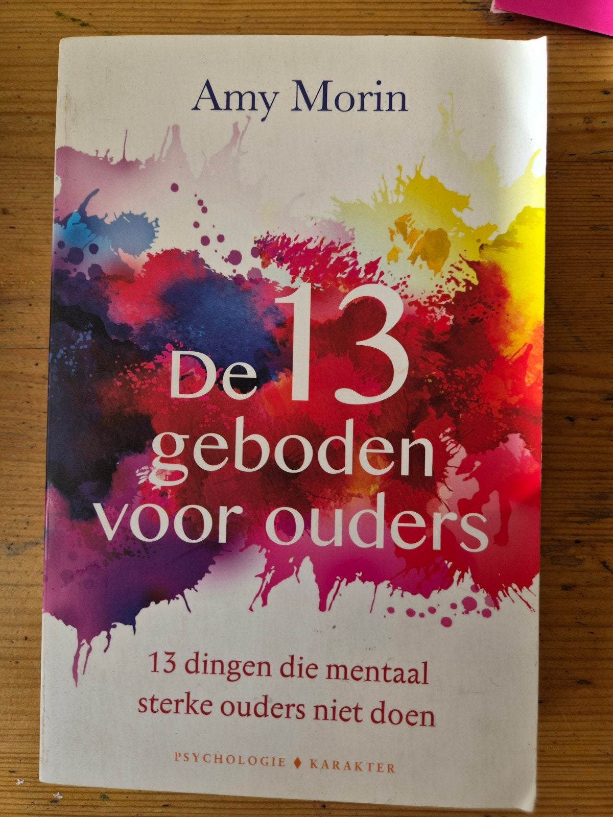 De 13 Geboden voor Ouders - Amy Morin, Boeken, Ophalen of Verzenden, Gelezen, Amy Morin