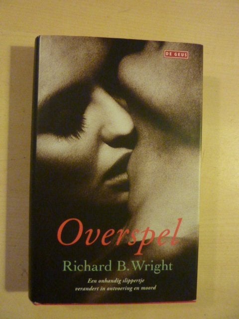 Richard B. Wright - Overspel, Verzenden, Zo goed als nieuw