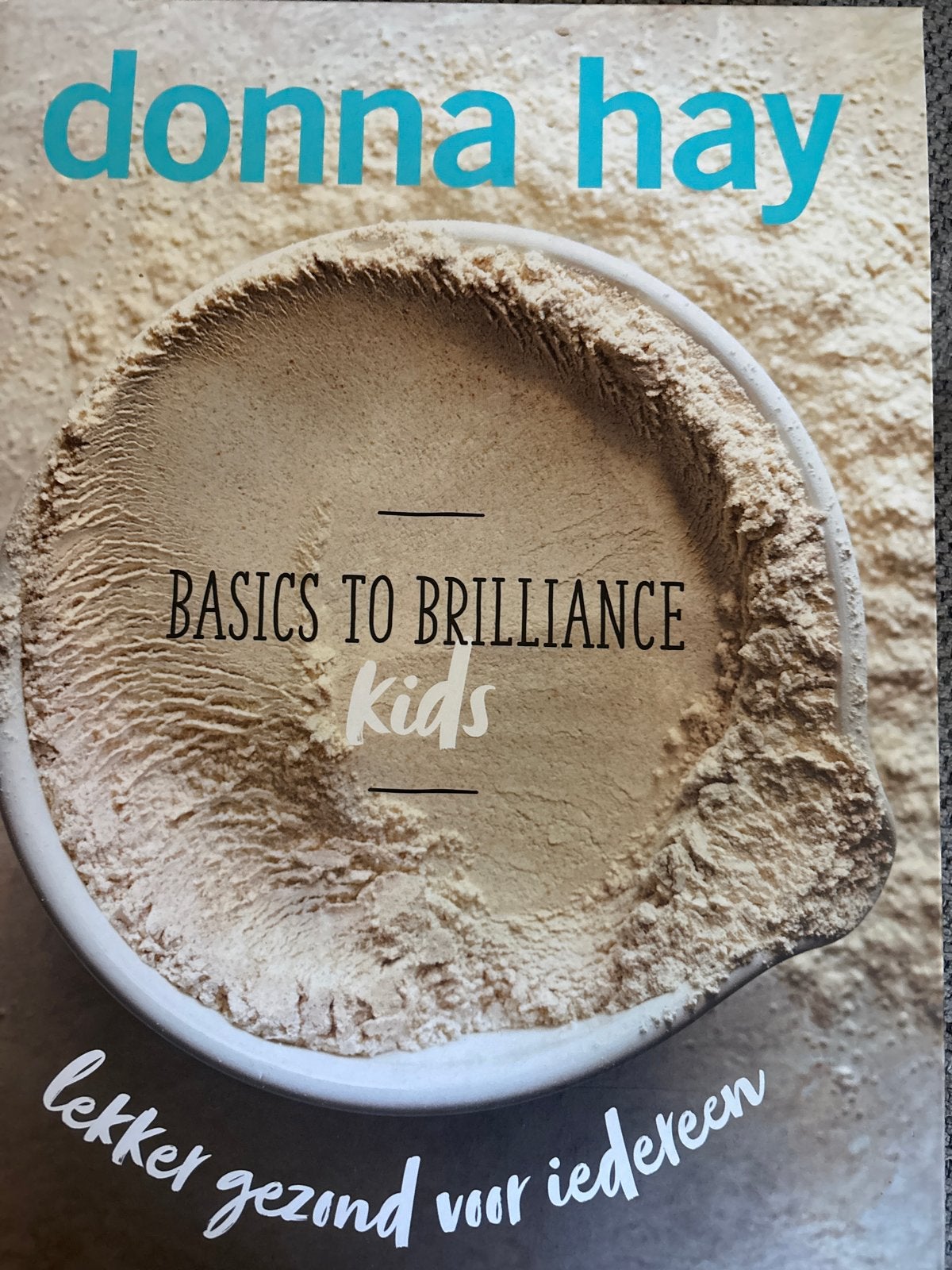 Donna Hay: Basics to Brilliance Kids - Lekker Gezond, Boeken, Kookboeken, Gelezen, Hoofdgerechten, Ophalen of Verzenden, Gezond koken