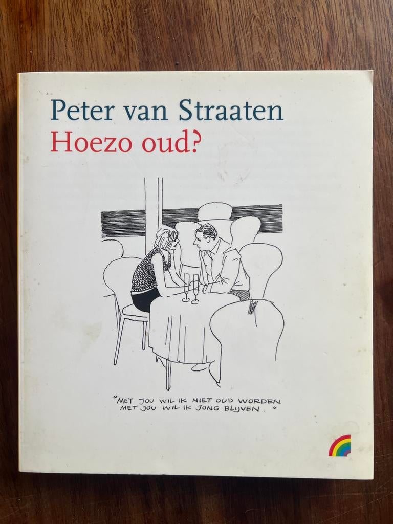 Peter van Straaten - Hoezo oud? (Rainbow Pocket 893), Ophalen of Verzenden, Zo goed als nieuw