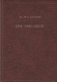 Een terugblik Ds. W.C.Lamain Geen ISBN, Ophalen of Verzenden, Zo goed als nieuw, Ds. W.C.Lamain, Christendom | Protestants