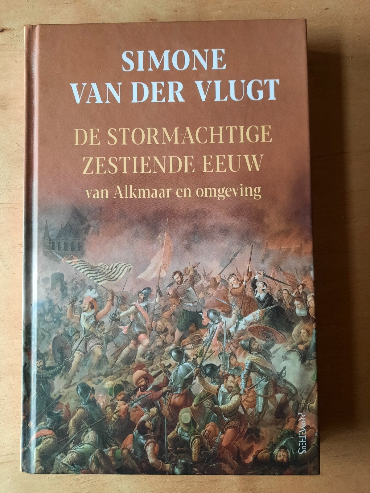 De Stormachtige Zestiende Eeuw - Simone van der Vlugt, 15e en 16e eeuw, Ophalen of Verzenden, Zo goed als nieuw, Europa
