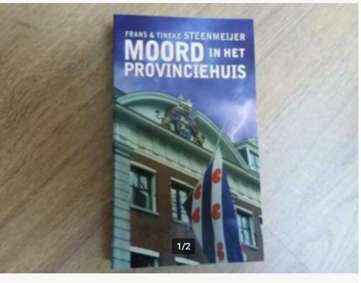 Frans & Tineke Steenmeijer, Moord in het provinciehuis, Ophalen of Verzenden, Zo goed als nieuw