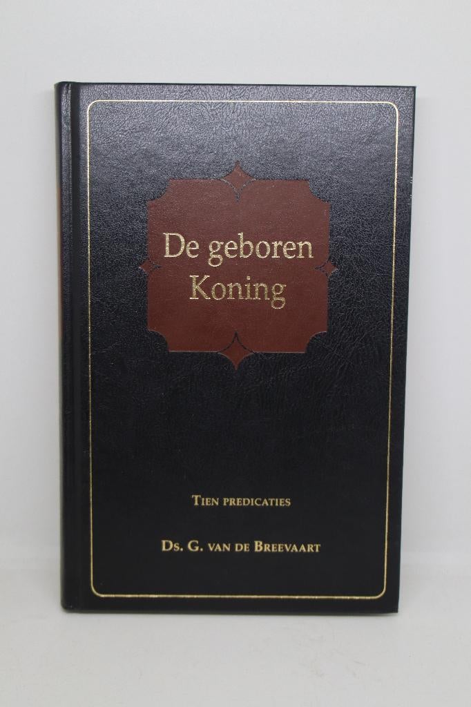 De geboren Koning - G. van de Breevaart, Ophalen of Verzenden, Gelezen