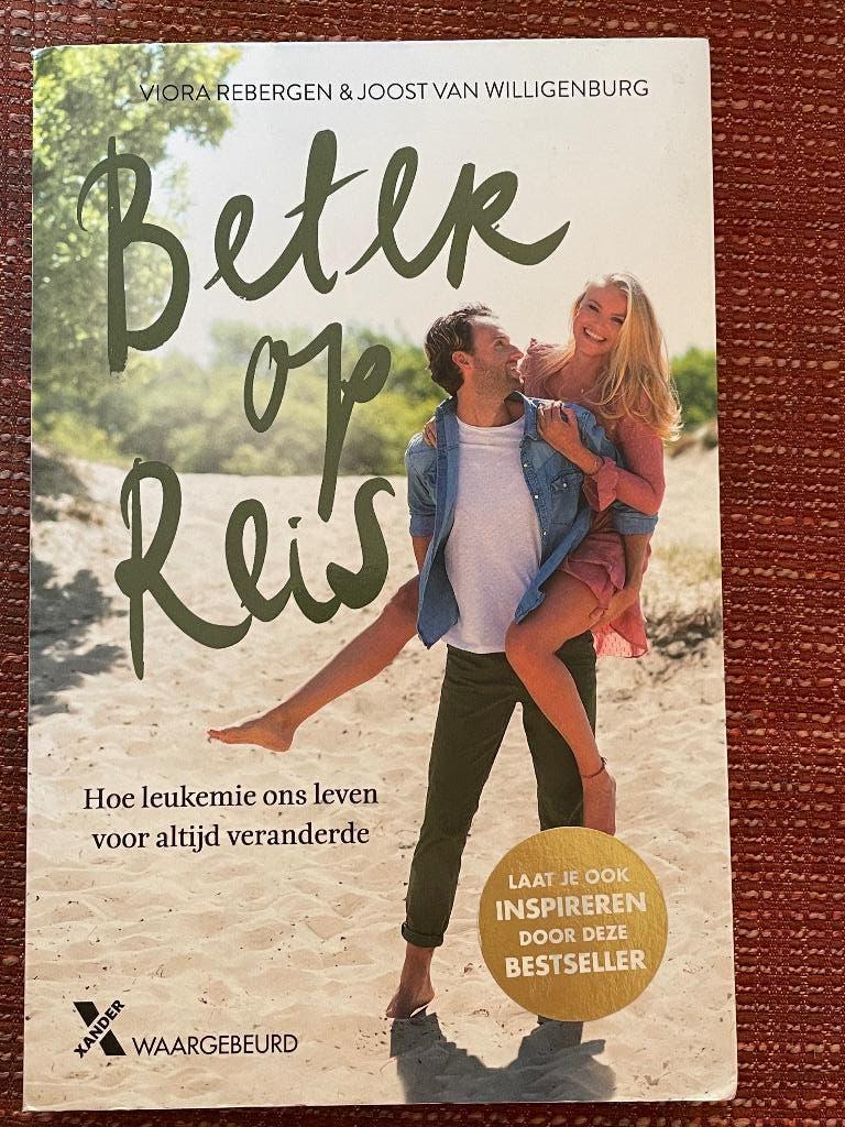 Beter op reis van Viora Rebergen over haar leukemie, Ophalen of Verzenden, Gelezen, Viora Rebergen en Joost van Willigenburg, Overige