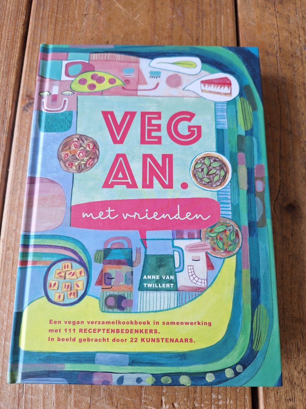 Vegan met vrienden - Kookboek met 150+ vegan recepten, Anne van Twillert, Verzenden, Gezond koken, Tapas, Hapjes en Dim Sum