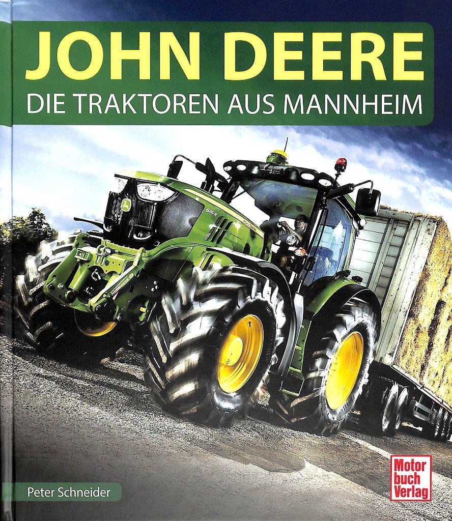 John Deere - Die Traktoren aus Mannheim, Verzenden, Nieuw, Peter Schneider, Tractor en Landbouw