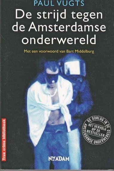 Paul Vugts: De strijd tegen de Amsterdamse onderwereld, Boeken, Ophalen, Zo goed als nieuw