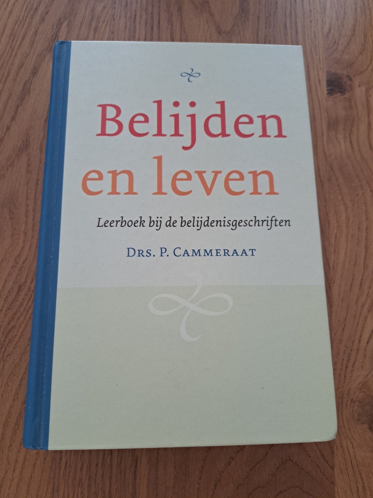 Belijden en leven - drs. Cammeraat, Ophalen of Verzenden, Zo goed als nieuw