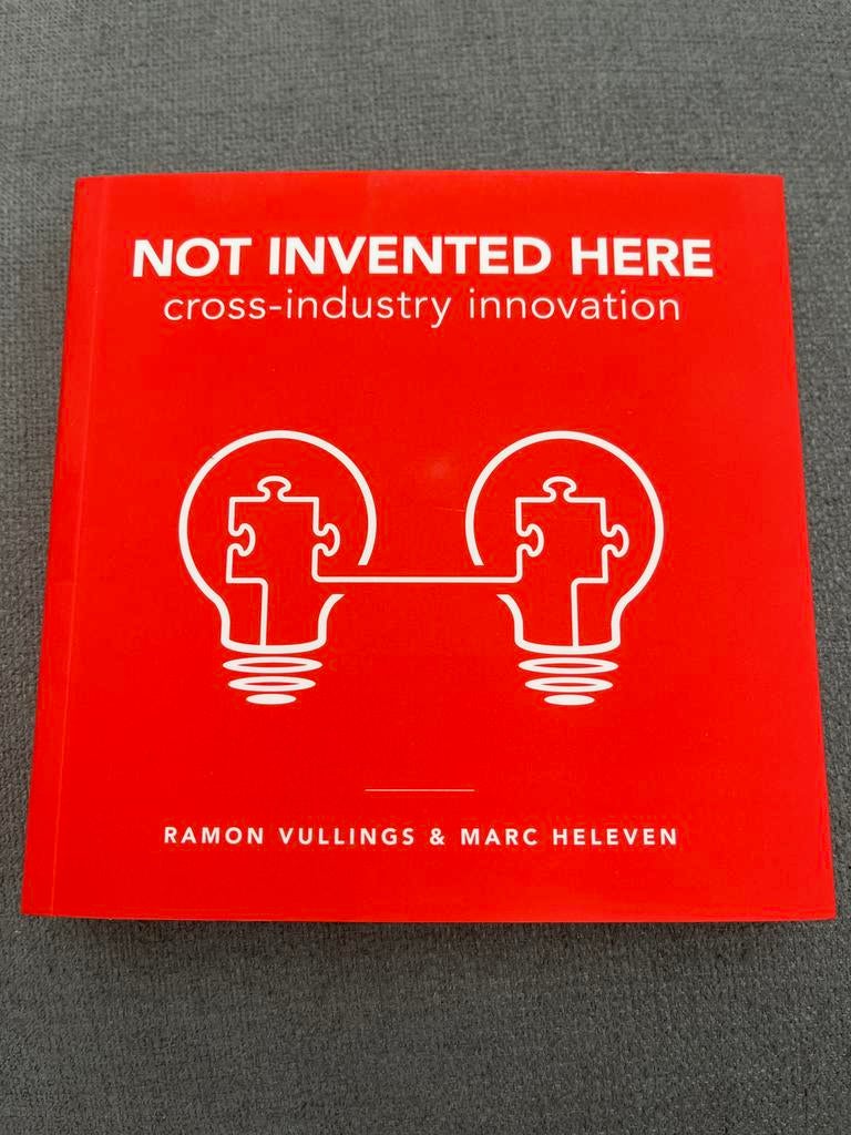 NOT INVENTED HERE cross-industry innovation, Ophalen of Verzenden, Zo goed als nieuw, Economie en Marketing