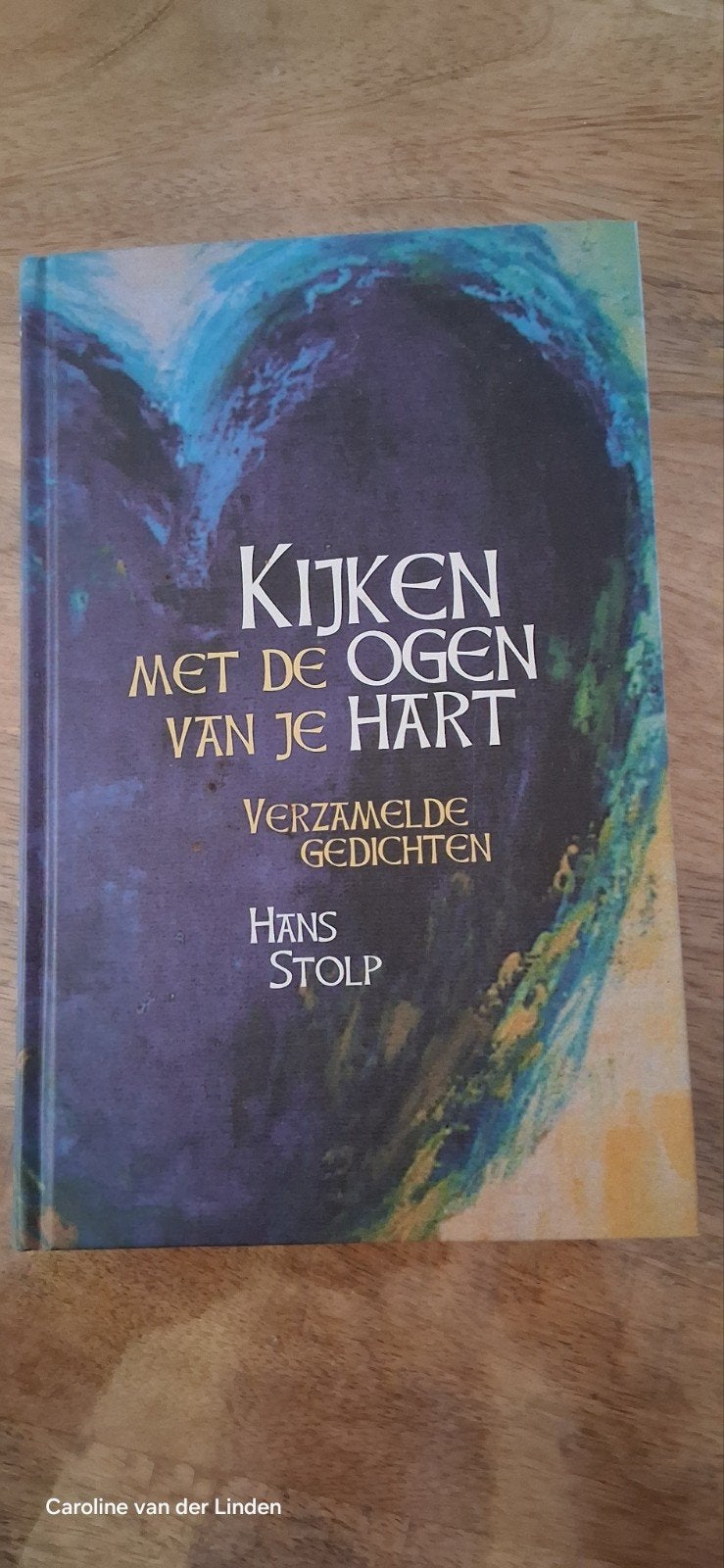 Kijken met de ogen van je hart -  Hans Stolp, Ophalen of Verzenden, Zo goed als nieuw, Hans Stolp, Eén auteur