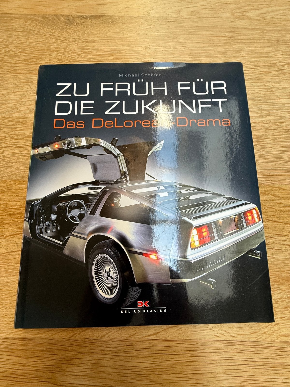 Zu früh für die Zukunft: Das DeLorean-Drama" Michael Schafer, Ophalen of Verzenden, Nieuw