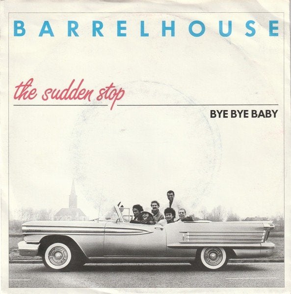 Barrelhouse – The Sudden Stop  (Vinyl/Single 7 Inch), Ophalen of Verzenden, Zo goed als nieuw, Pop