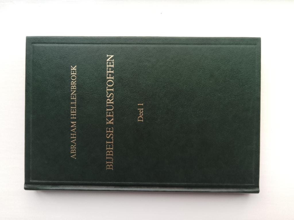 Bijbelse keurstoffen (dl. 1) - ds. A. Hellenbroek, Boeken, Christendom | Protestants, Ophalen of Verzenden, Zo goed als nieuw