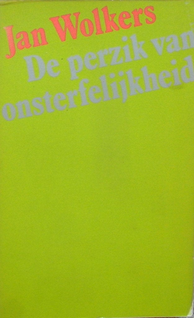 [Wolkers, Jan] - De perzik van onsterfelijkheid, Ophalen of Verzenden, Zo goed als nieuw