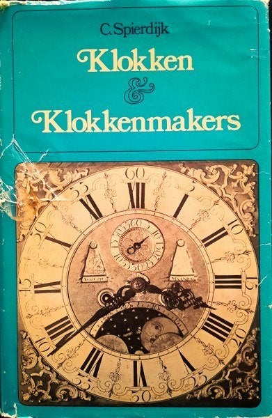 Spierdijk - Klokken en Klokkenmakers 4e druk, Ophalen of Verzenden, Gelezen, Overige onderwerpen