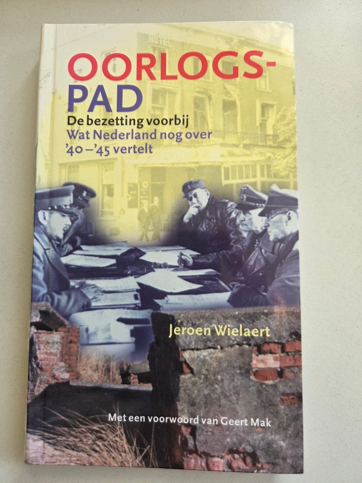 Oorlogspad: De bezetting voorbij - Jeroen Wielaert, Tweede Wereldoorlog, Ophalen of Verzenden, Zo goed als nieuw, Algemeen