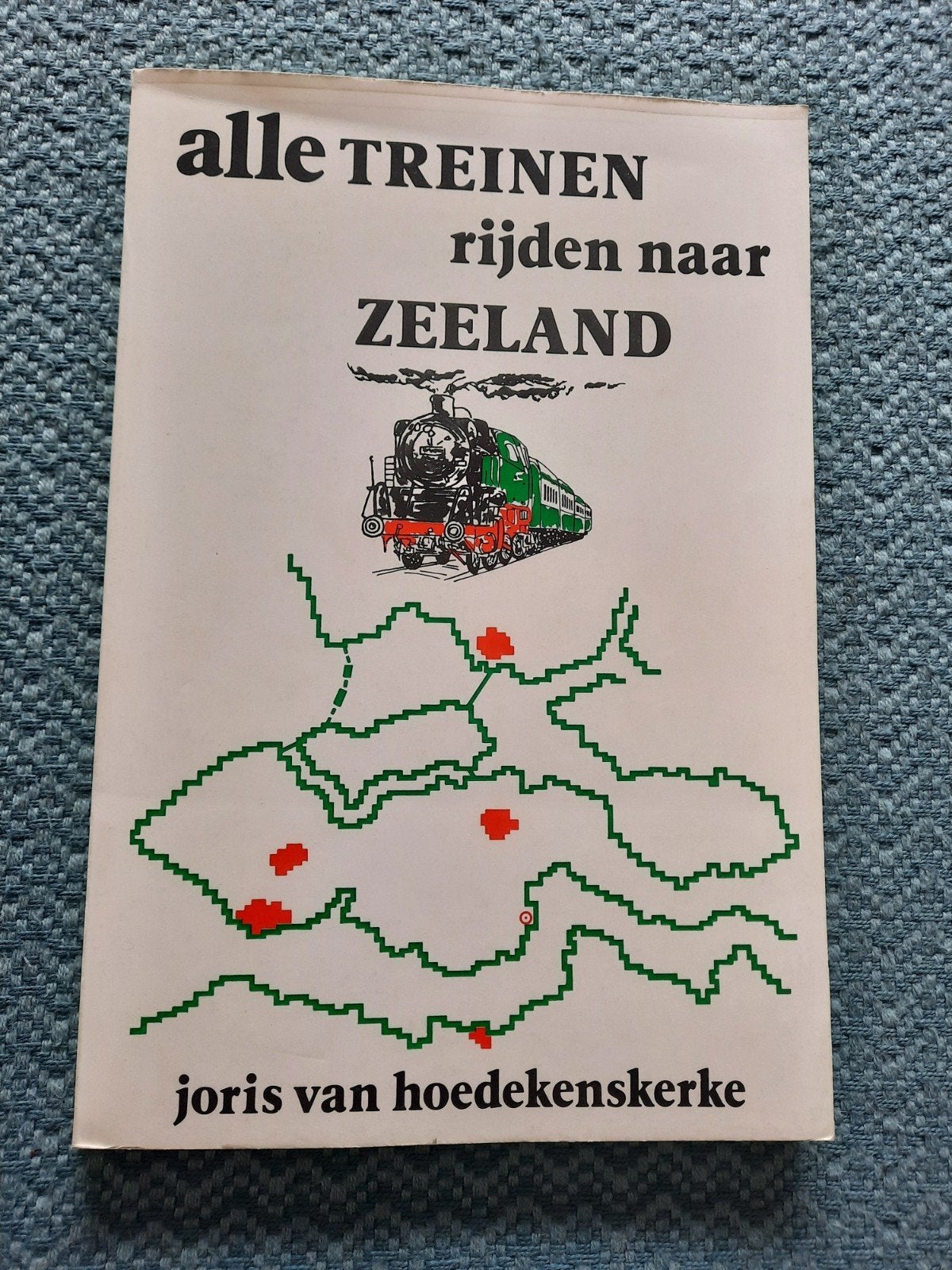 Alle treinen rijden naar Zeeland - Joris van Hoedekenskerke, Ophalen of Verzenden, Gelezen, Joris van Hoedekenskerke