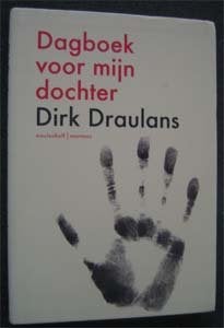 Dirk Draulans : Dagboek voor mijn dochter, Ophalen of Verzenden, Zo goed als nieuw, Zwangerschap en Bevalling