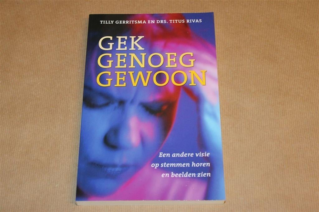Gek Genoeg Gewoon — Visie op Stemmen Horen, Ophalen of Verzenden, Gelezen, Overige onderwerpen, Achtergrond en Informatie