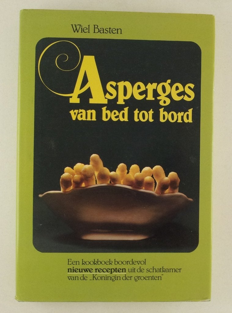 Basten, Wiel - Asperges van bed tot bord / Een kookboek boor, Verzenden, Gelezen