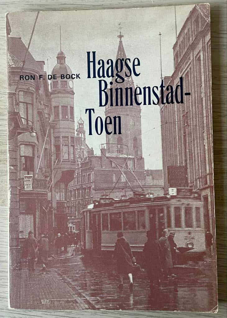 Haagse Binnenstad - Toen door Ron F. de Bock, Ophalen of Verzenden, 20e eeuw of later, Gelezen