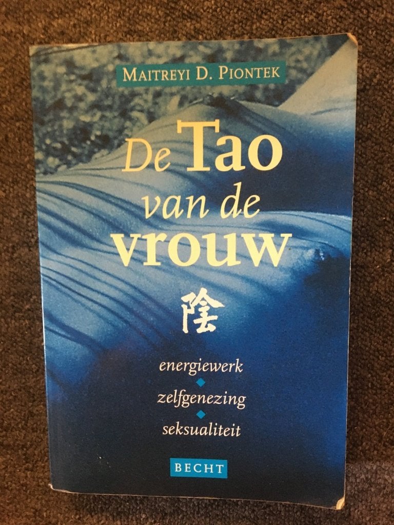 De Tao van de Vrouw ; door Matreyi D. Piontek, Gelezen, Achtergrond en Informatie, Spiritualiteit algemeen, Gary Zukav