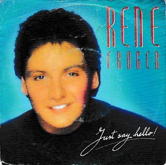 René Froger - Just say hello!, Ophalen of Verzenden, Gebruikt, 7 inch, Pop