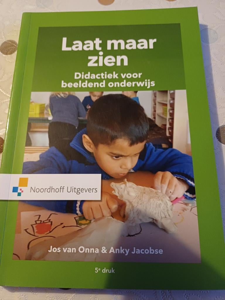 Laat maar zien: Didactiek voor beeldend onderwijs (5e druk), Jos van Onna & Anky Jacobse, Zo goed als nieuw, Gamma, HBO