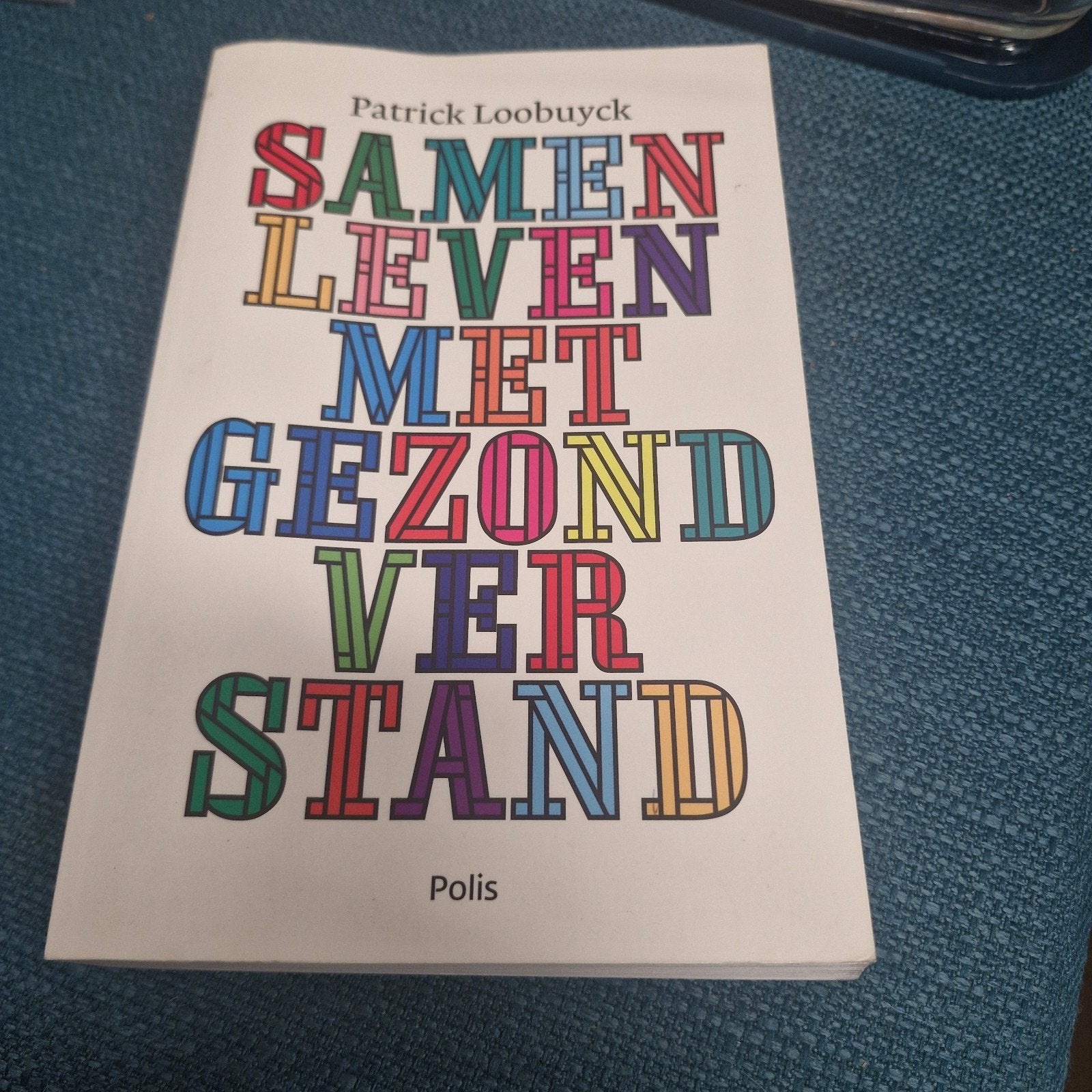 Samen Leven Met Gezond Verstand - Patrick Loobuyck, Boeken, Ophalen of Verzenden, Zo goed als nieuw, Patrick Loobuyck