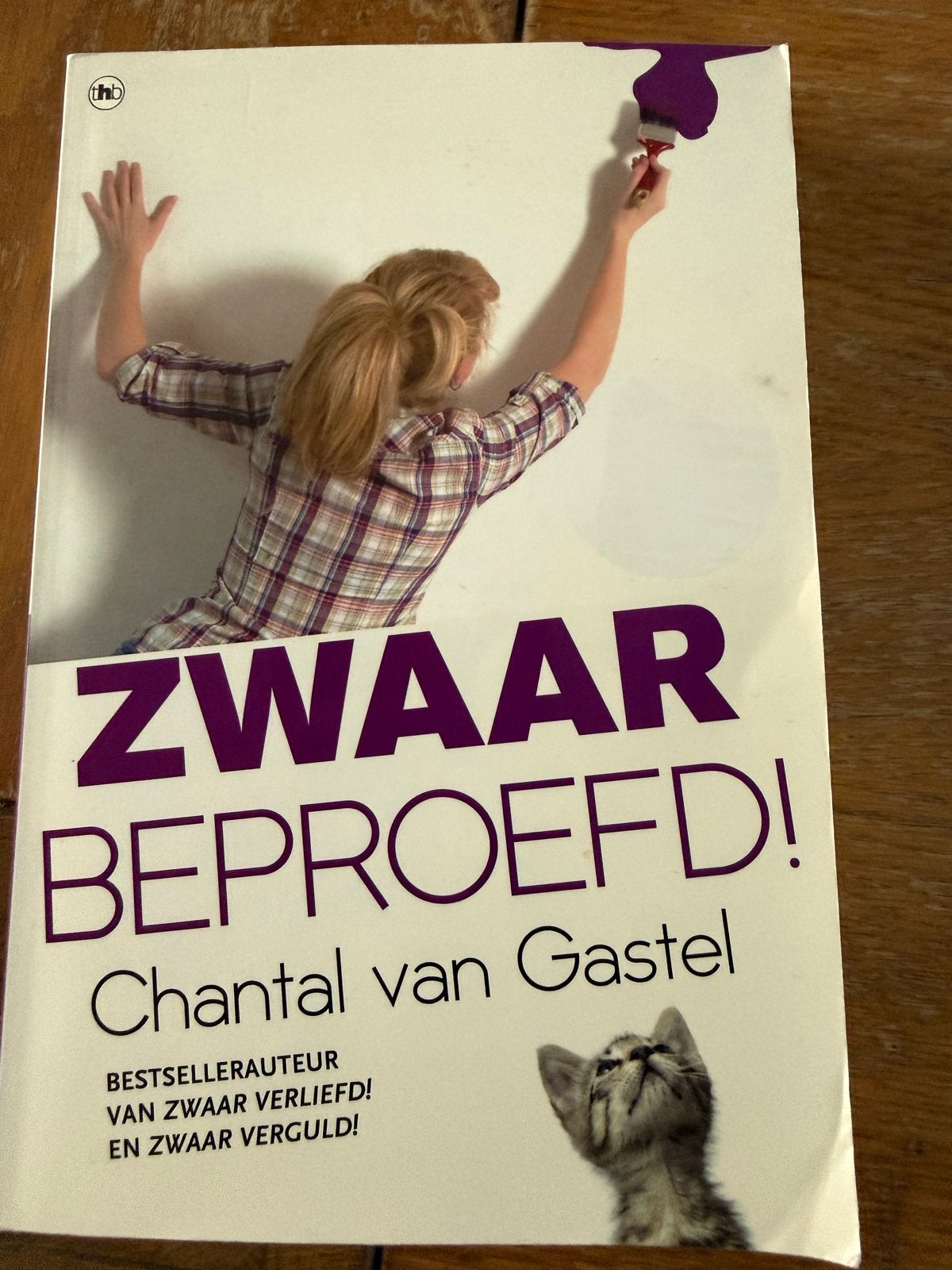 Zwaar Beproefd! - Chantal van Gastel (Bestsellerauteur), Ophalen, Gelezen, Nederland