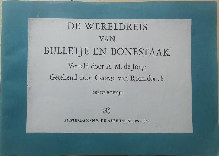 De wereldreis van bulletje en bonestaak derde boekje, Ophalen, Zo goed als nieuw