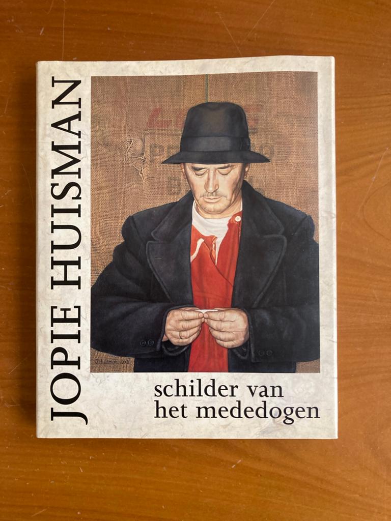 Jopie Huisman: Schilder van het mededogen, Ophalen of Verzenden, Zo goed als nieuw, Nederland