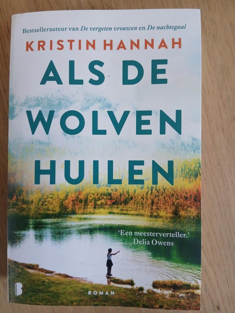 Kristin Hannah - Als de wolven huilen, Boeken, Ophalen of Verzenden, Zo goed als nieuw, Kristin Hannah, Amerika