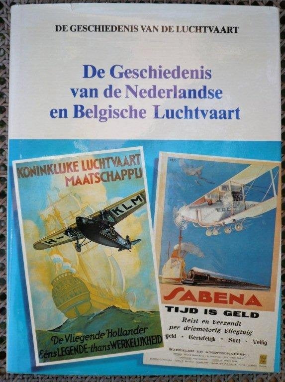 De geschiedenis van de nederlandse en belgische luchtvaart., Verzamelen, Luchtvaart en Vliegtuigspotten, Ophalen of Verzenden