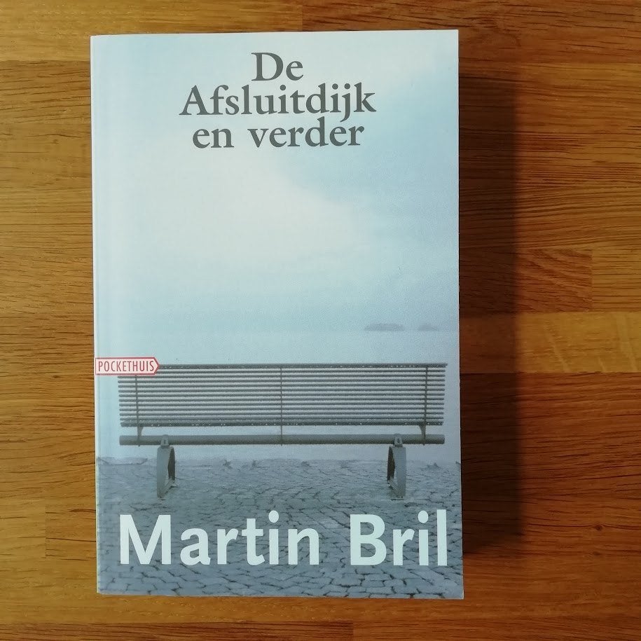 De Afsluitdijk en verder - Martin Bril (Pocket editie), Martin Bril, Nederland, Ophalen, Gelezen