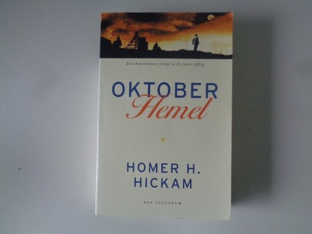 920-8-2 : Oktober hemel -- Homer H. Hickam. DE, Ophalen of Verzenden, Zo goed als nieuw
