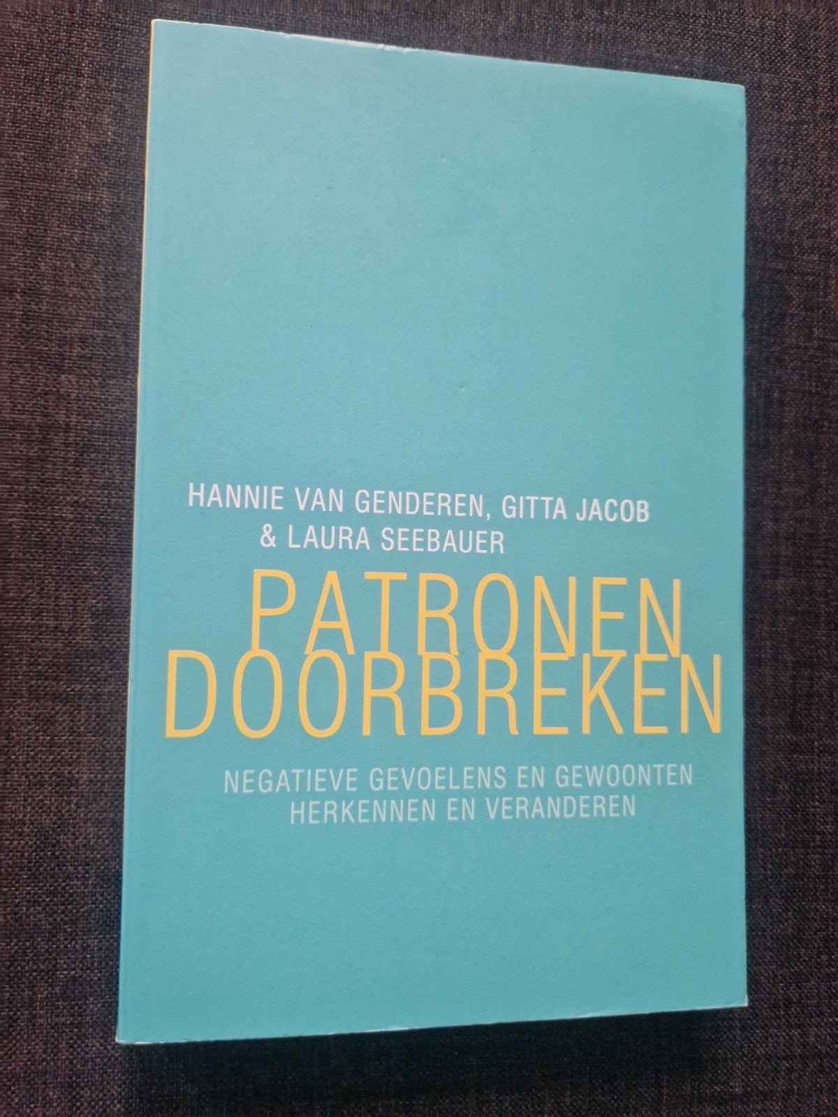 Patronen doorbreken - Hannie van Genderen ea, Boeken, Ophalen, Zo goed als nieuw, Hannie van Genderen; Gitta Jacob; Laura Seebauer