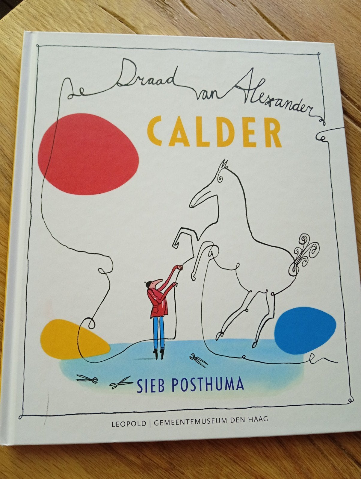 De Draad van Alexander Calder - Sieb Posthuma, Ophalen of Verzenden